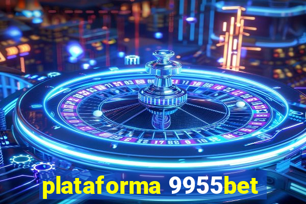 plataforma 9955bet